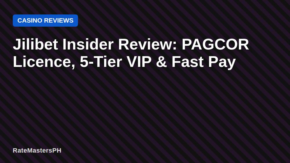 Jilibet Insider Review: PAGCOR Licence, 5-Tier VIP & Fast Pay